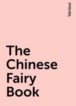 The Chinese Fairy Book, Various