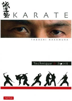 Karate Technique & Spirit, Tadashi Nakamura