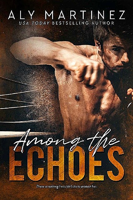 Among The Echoes, Aly Martinez