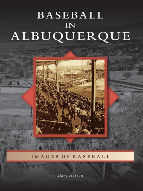 Baseball in Albuquerque, Gary Herron