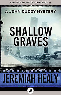 Shallow Graves, Jeremiah Healy