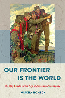 Our Frontier Is the World, Mischa Honeck