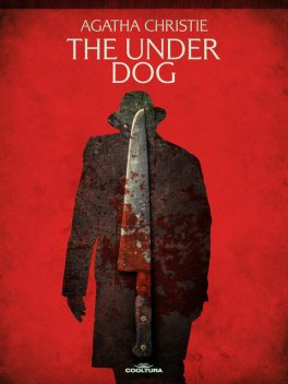 The Under Dog, Agatha Christie