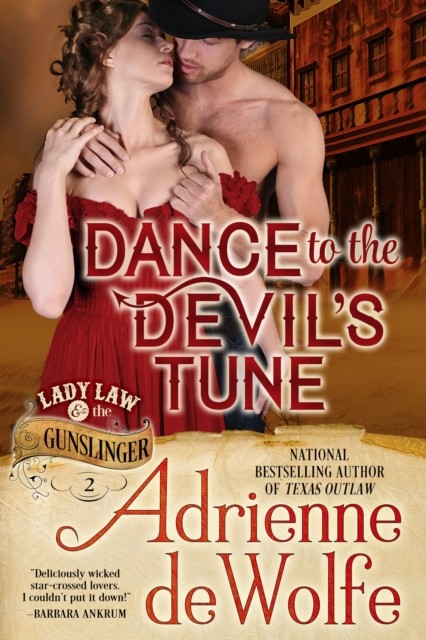 Dance to the Devil's Tune (Lady Law & The Gunslinger Series, Book 2), Adrienne deWolfe