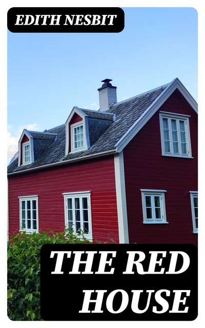 The Red House, Edith Nesbit
