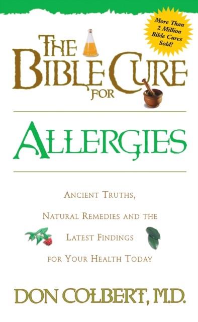 Bible Cure for Allergies, Don Colbert