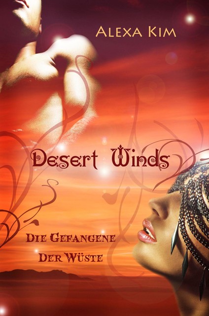 Desert Winds – Die Gefangene der Wüste, Alexa Kim