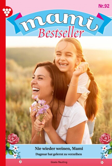 Mami Bestseller 92 – Familienroman, Reutling Gisela