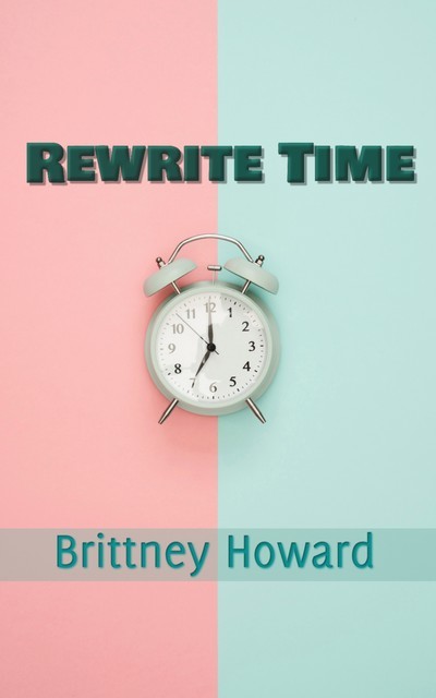 Rewrite Time, Brittney Howard