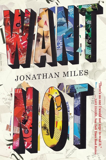 Want Not, Jonathan Miles