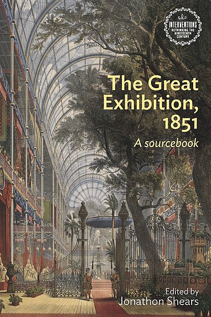The Great Exhibition, 1851, Jonathon Shears