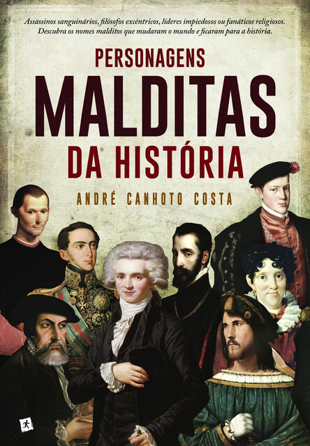 Personagens Malditas da História, André Costa