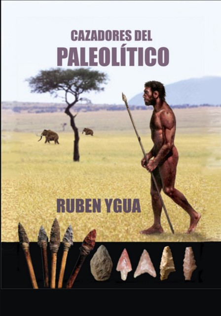 Cazadores Del Paleolítico, Ruben Ygua