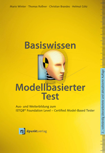 Basiswissen modellbasierter Test, Christian Brandes, Helmut Götz, Mario Winter, Thomas Roßner
