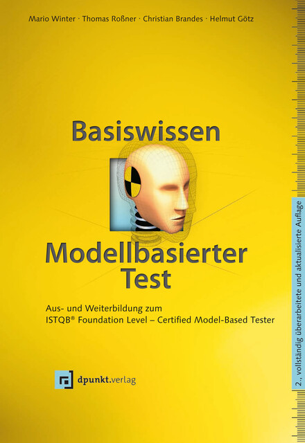Basiswissen modellbasierter Test, Christian Brandes, Helmut Götz, Mario Winter, Thomas Roßner