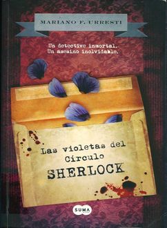Las Violetas Del Círculo Sherlock, Mariano Urresti