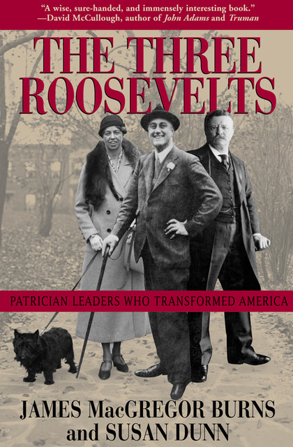 The Three Roosevelts, James Burns, Susan Dunn