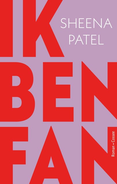 Ik ben fan, Sheena Patel