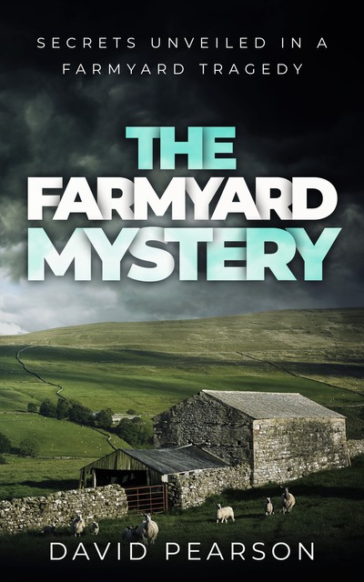 The Farmyard Mystery, David Pearson