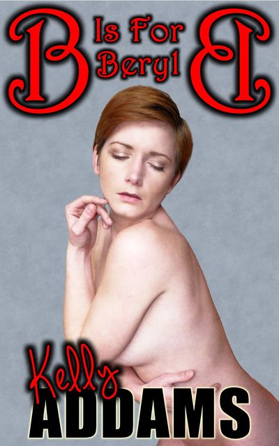 B Is for Beryl, Kelly Addams