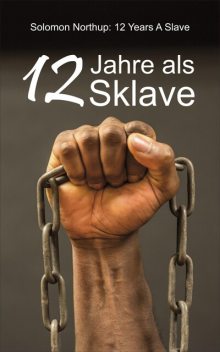 12 Jahre als Sklave, Solomon Northup