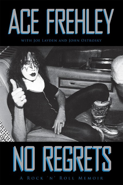 No Regrets, Joe Layden, Ace Frehley, John Ostrosky