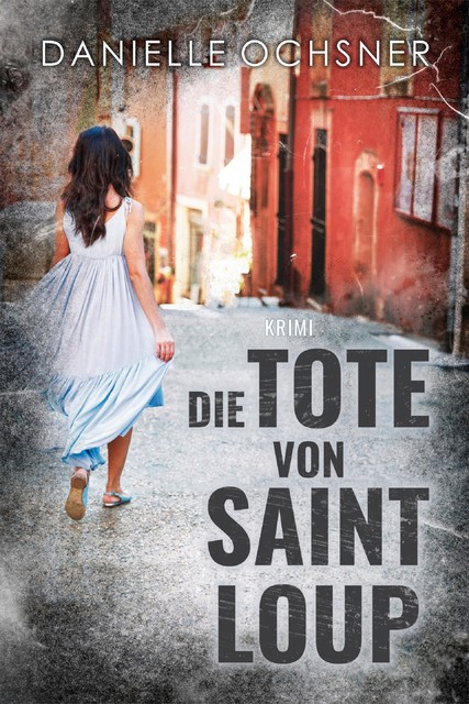 Die Tote von Saint Loup, Danielle Ochsner