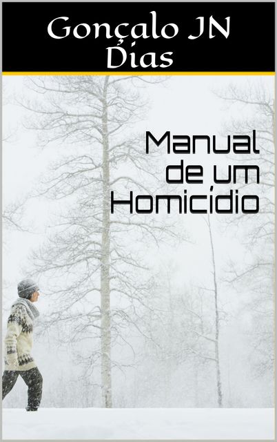 Manual de um Homicídio, Gonçalo JN Dias