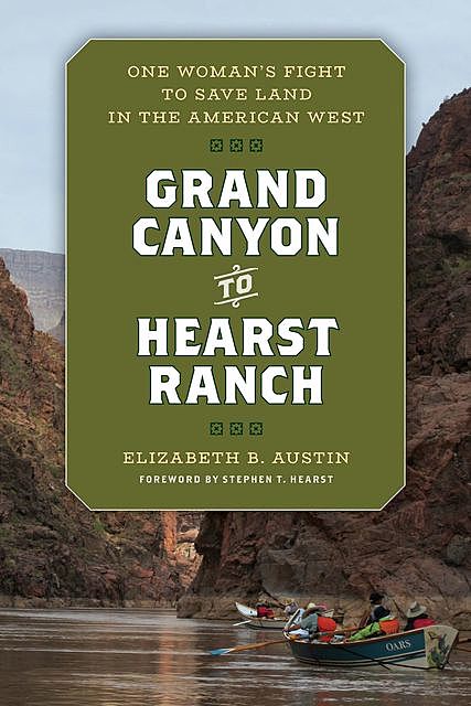 Grand Canyon to Hearst Ranch, Elizabeth Austin
