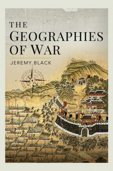 The Geographies of War, Jeremy Black