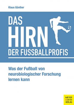 Das Hirn der Fußballprofis, Klaus Günther