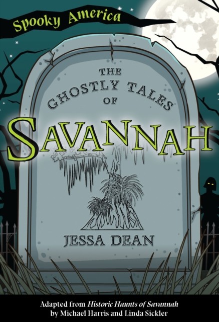 Ghostly Tales of Savannah, Jessa Dean