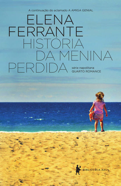História da menina perdida – Maturidade – Velhice (Série Napolitana), Elena Ferrante
