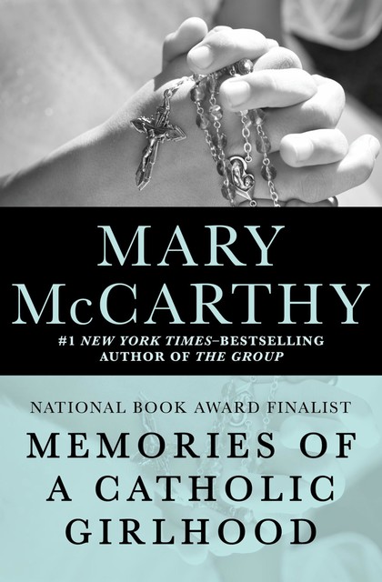 Memories of a Catholic Girlhood, Mary McCarthy