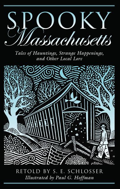 Spooky Massachusetts, S.E. Schlosser