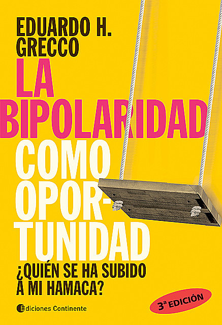 La bipolaridad como oportunidad, Eduardo H. Grecco