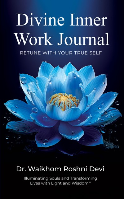 Divine Inner Work Journal, Waikhom Roshni Devi