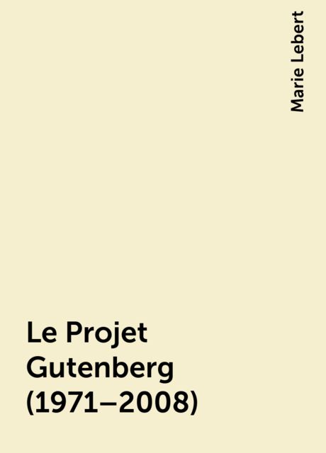 Le Projet Gutenberg (1971–2008), Marie Lebert