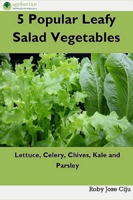 5 Popular Leafy Salad Vegetables, Roby Jose Ciju
