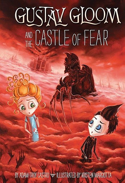 Gustav Gloom and the Castle of Fear, Adam-Troy Castro
