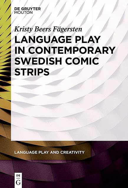 Language Play in Contemporary Swedish Comic Strips, Kristy Beers Fägersten