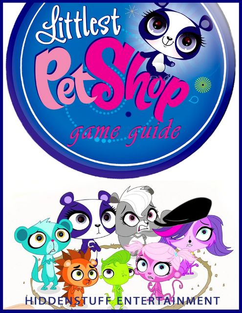 Littlest Pet Shop Game Guide, Josh Abbott, HiddenStuff Entertainment