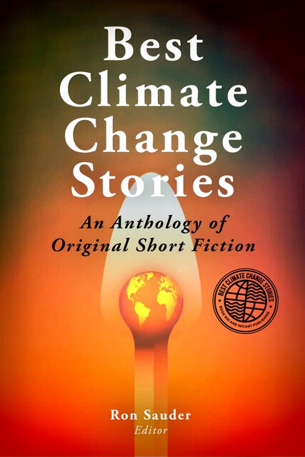 Best Climate Change Stories, editor, Ron Sauder