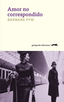 Amor no correspondido, Barbara Pym