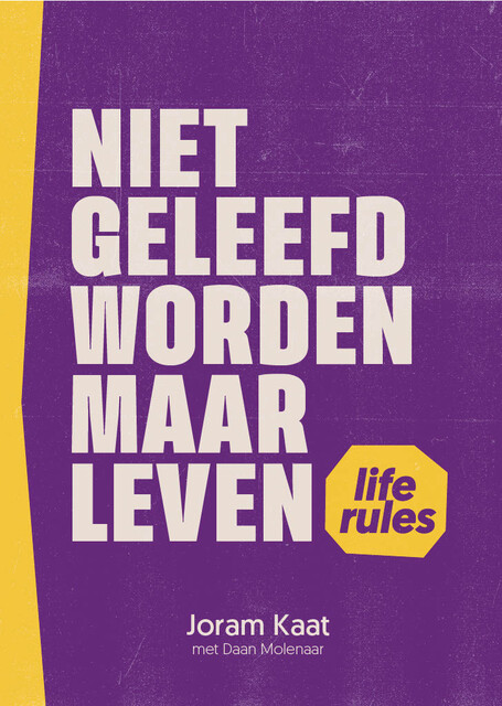 Niet geleefd worden maar leven, Daan Molenaar, Joram Kaat