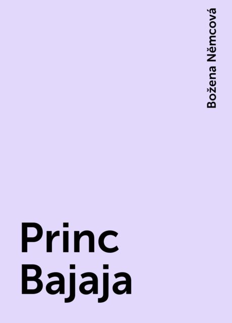 Princ Bajaja, Božena Němcová