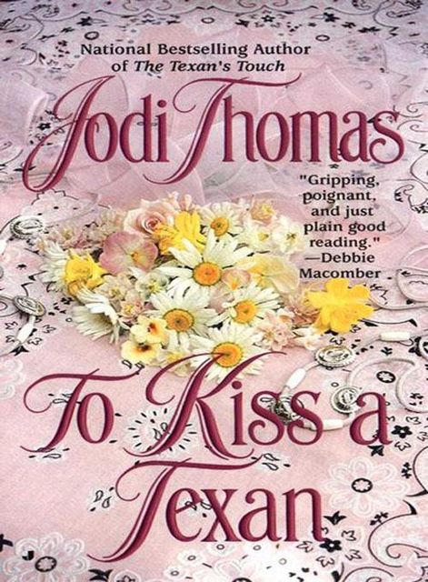 To Kiss a Texan, Jodi Thomas