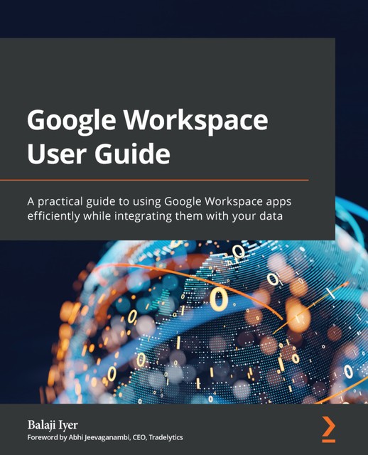 Google Workspace User Guide, Balaji Iyer