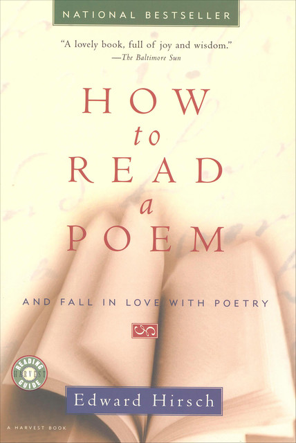 How To Read A Poem, Edward Hirsch