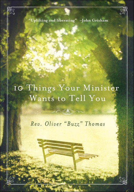 10 Things Your Minister Wants to Tell You, Thomas Oliver